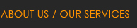 About Us / Our Services